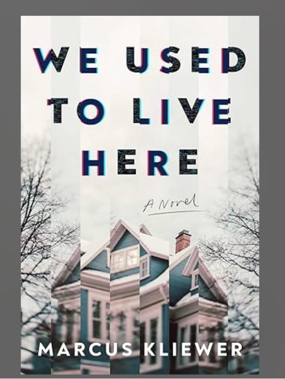 We Used to Live Here by Marcus Kliewer